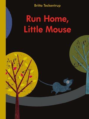 cover image of Run Home, Little Mouse